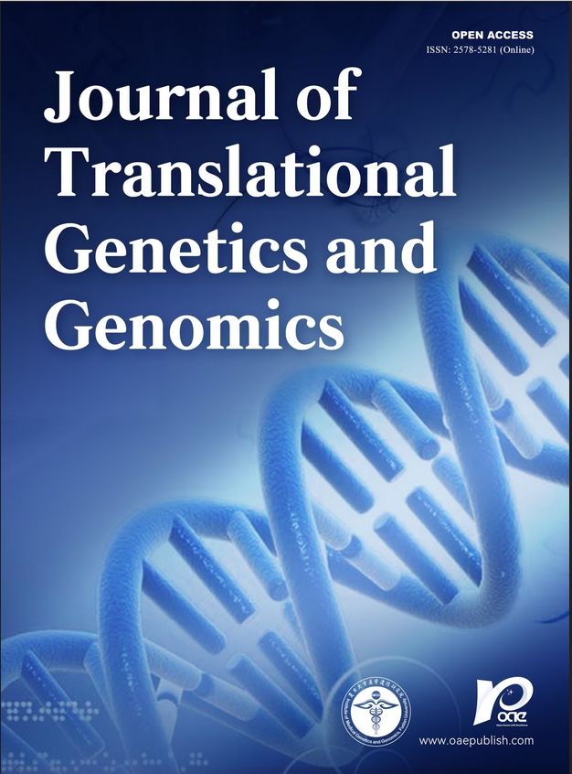 转化遗传学与基因组学(英文)(Journal of Translational Genetics and Genomics)(国际刊号)(OA期刊)